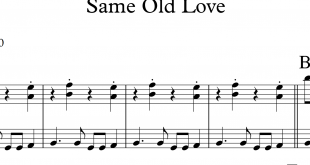 نت Same Old Love سلنا گومز برای پیانو
